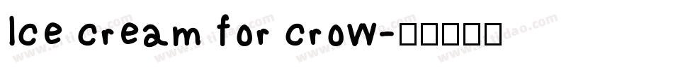 Ice cream for crow字体转换